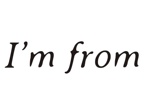 I’m from